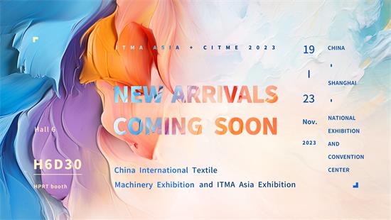 Bergabung HPRT di ITMA ASIA & CITME 2022: Menjelajah Masa depan Pencetakan Tekstil Digital
